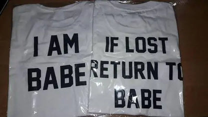 If Lost Return To Babe I Am Babe T-Shirts Couples Cotton Tee Valentines Gift Tops Weeding Anniversary Matching Outfits t shirts