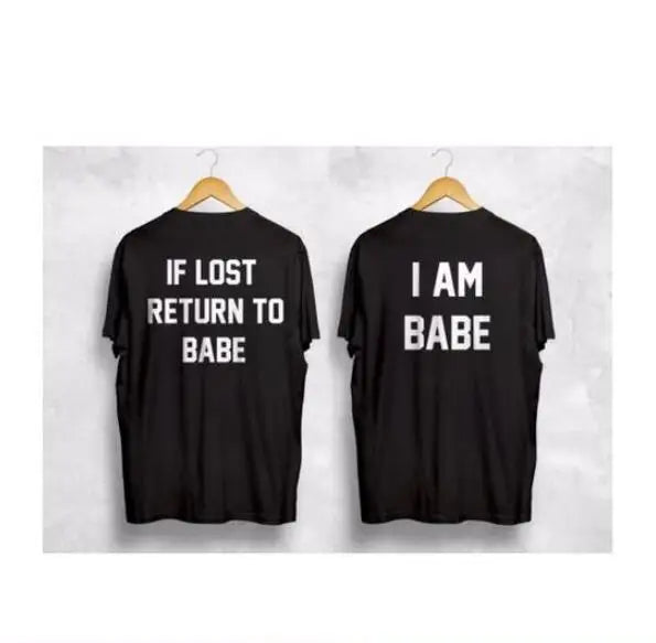 If Lost Return To Babe I Am Babe T-Shirts Couples Cotton Tee Valentines Gift Tops Weeding Anniversary Matching Outfits t shirts