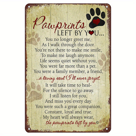 Pawprints Left By You Metal Tin Sign, Dog Memorial Gift For Dogs Lovers, Wall Art Interior Decoration For Living Room Bedroom Home Bar Cafe Restaurant Shop Garage Home Kitchen Gym Boxing Club Fitness Club Wall Decor